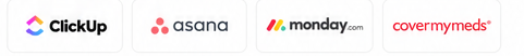 ClickUp, Asana, Monday.com, CoverMyMeds